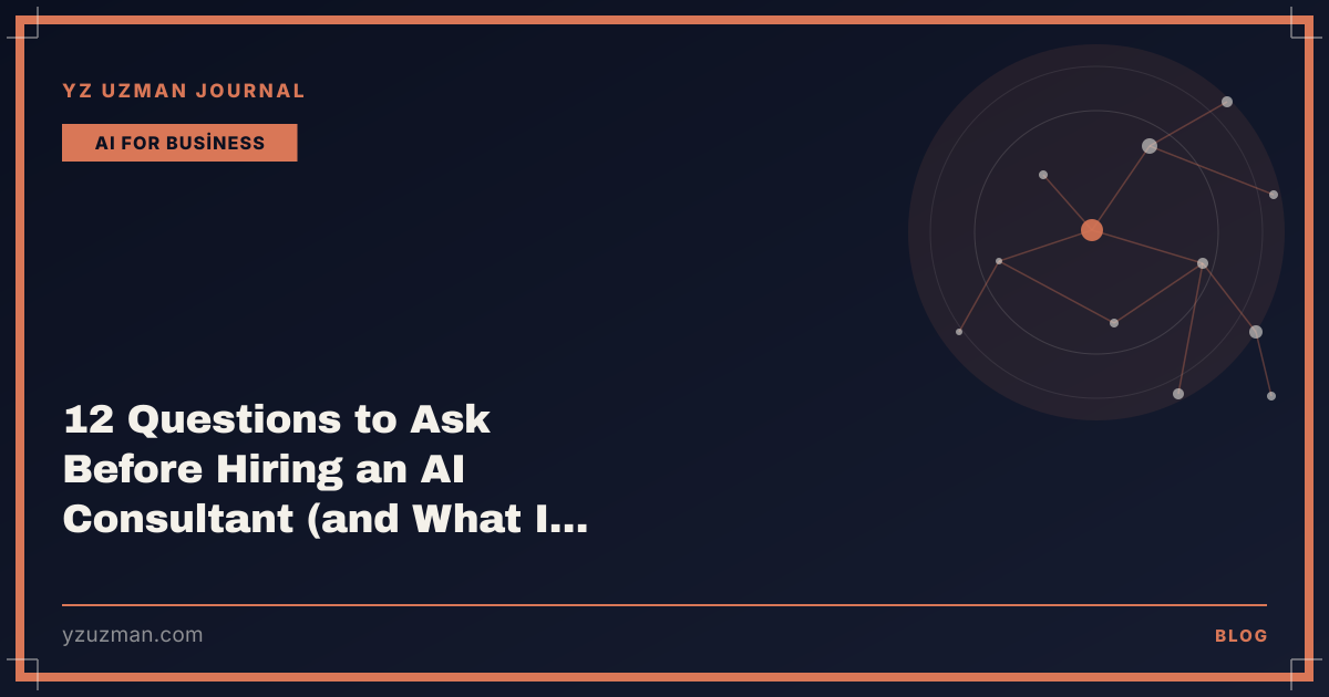 12 Questions to Ask Before Hiring an AI Consultant (and What It Should Cost)