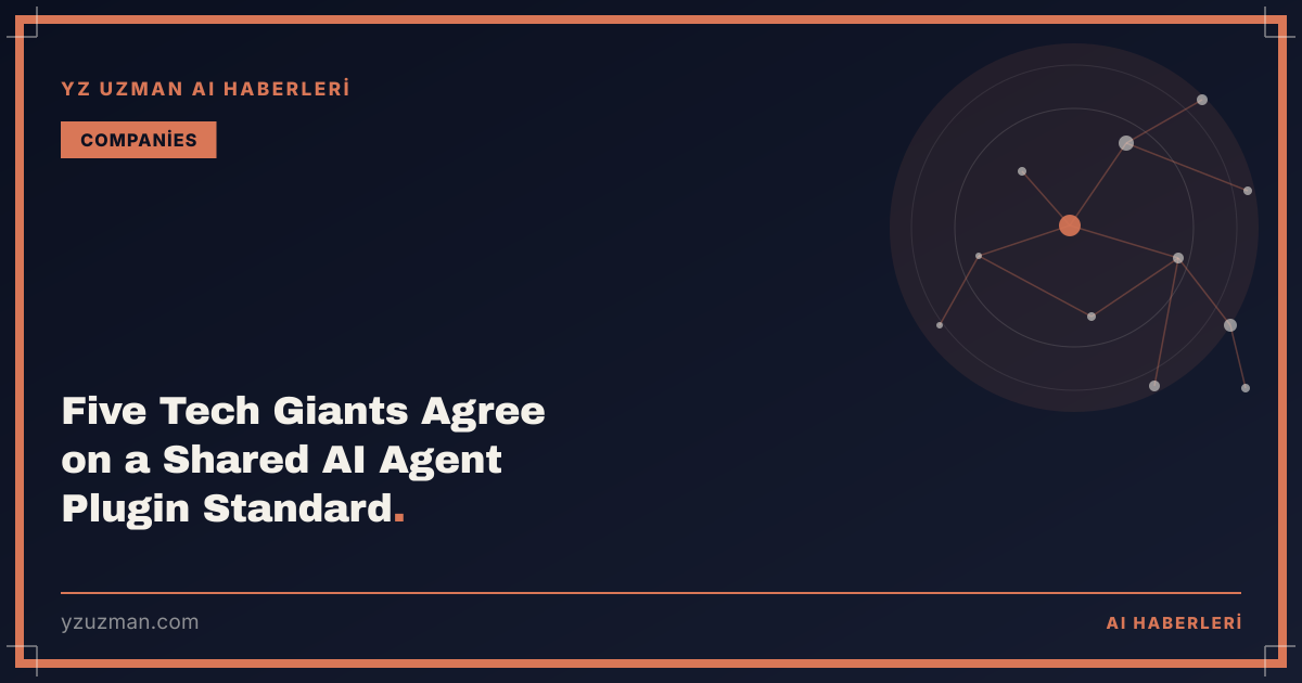 Five Tech Giants Agree on a Shared AI Agent Plugin Standard