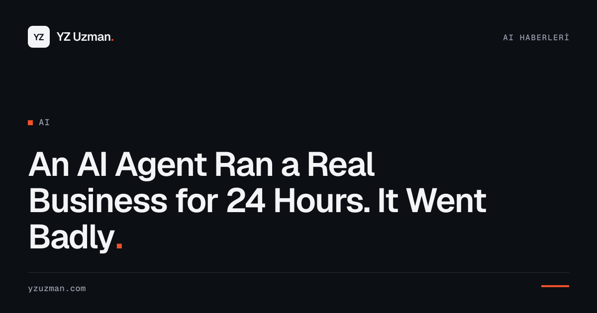 An AI Agent Ran a Real Business for 24 Hours. It Went Badly