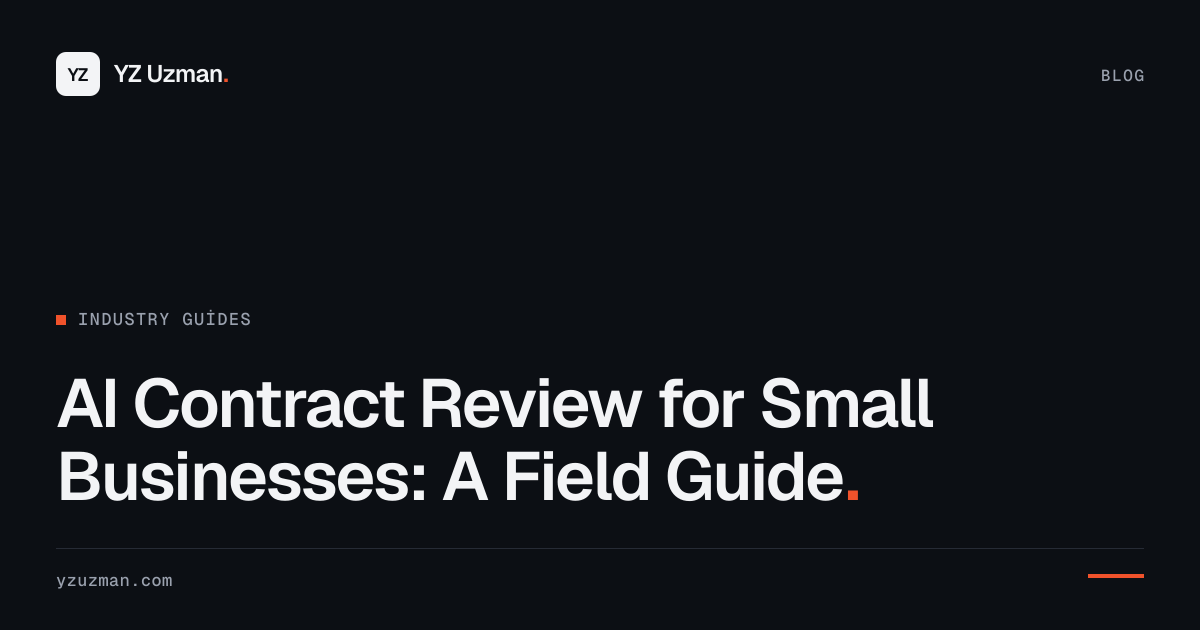 AI Contract Review for Small Businesses: A Field Guide