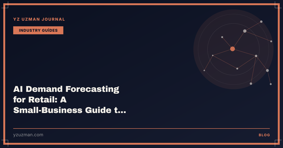 AI Demand Forecasting for Retail: A Small-Business Guide to Smarter Inventory