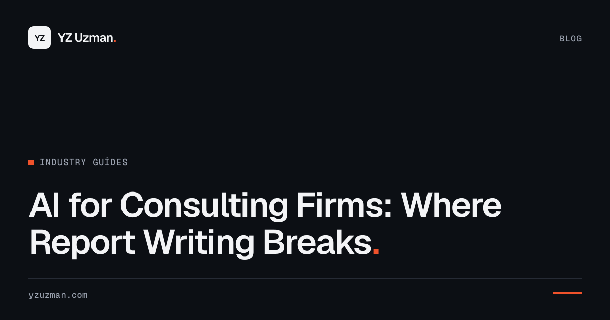 AI for Consulting Firms: Where Report Writing Breaks