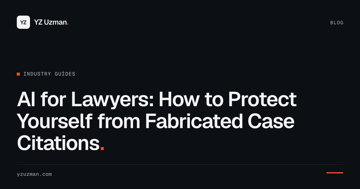 AI for Lawyers: How to Protect Yourself from Fabricated Case Citations
