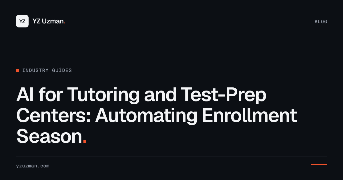 AI for Tutoring and Test-Prep Centers: Automating Enrollment Season