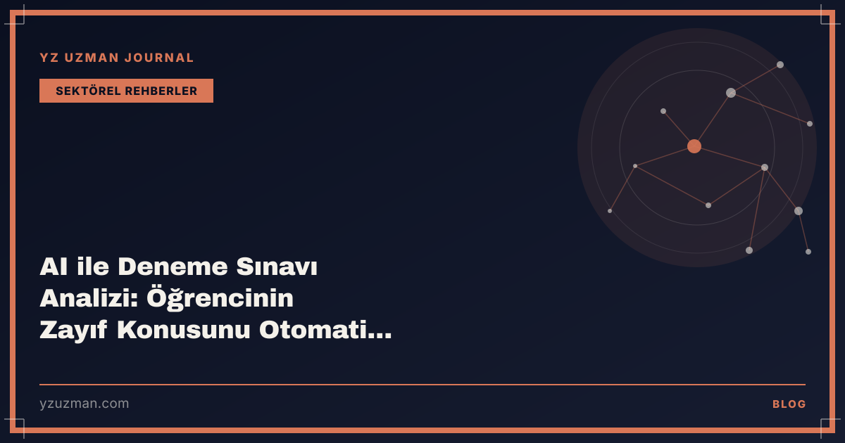 AI ile Deneme Sınavı Analizi: Öğrencinin Zayıf Konusunu Otomatik Bulmak