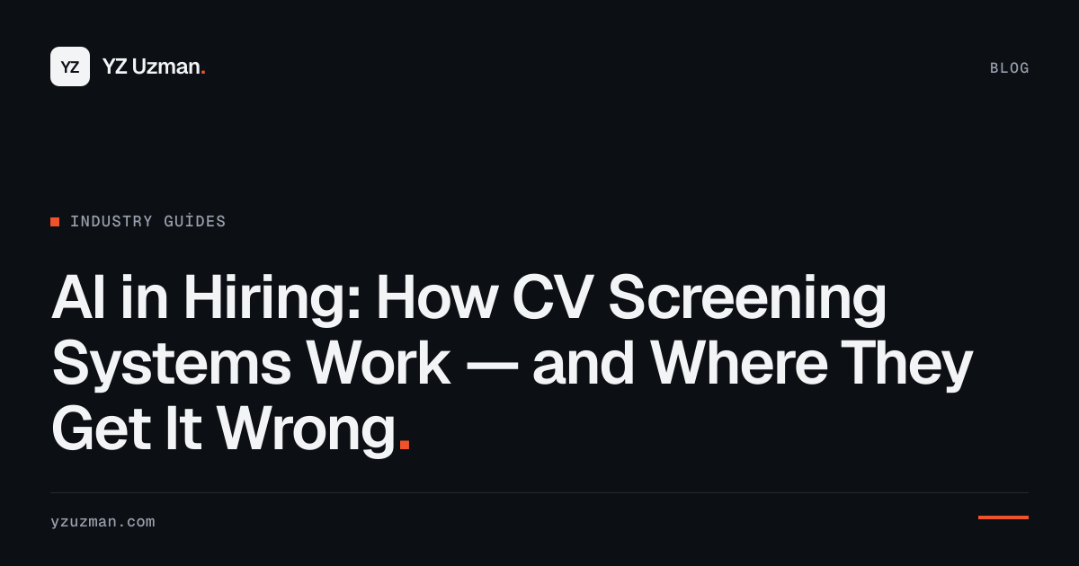 AI in Hiring: How CV Screening Systems Work — and Where They Get It Wrong