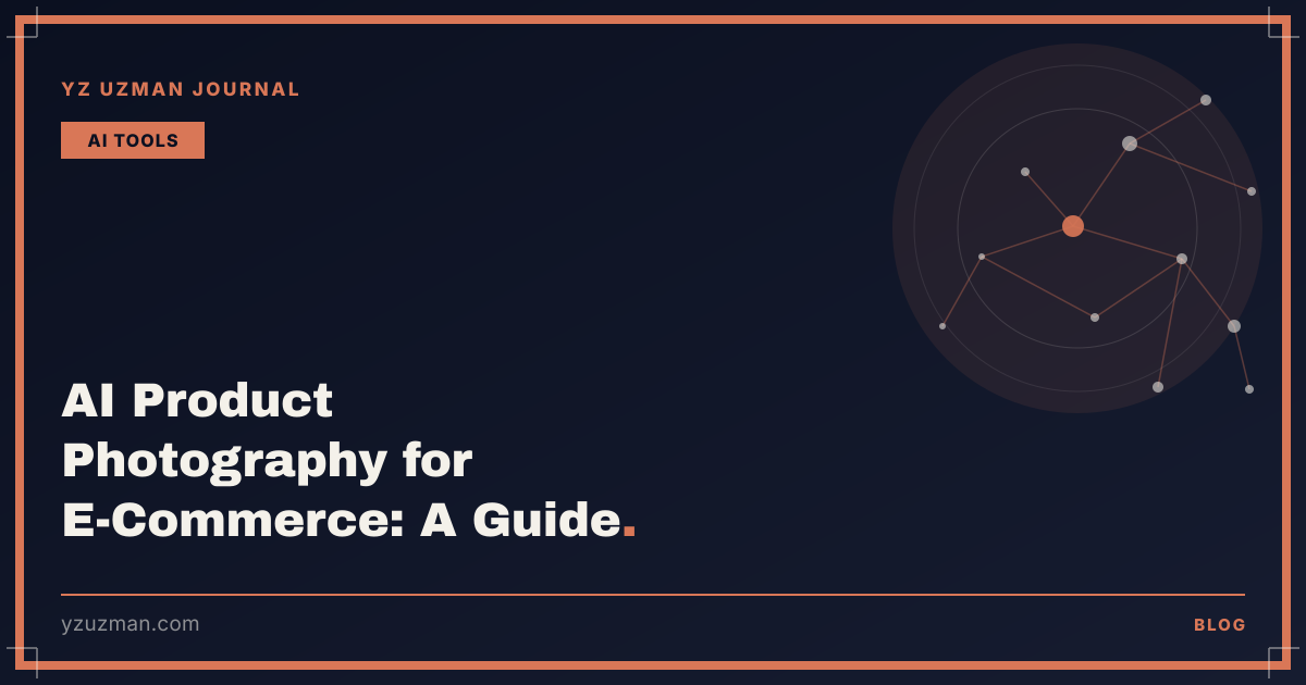 AI Product Photography for E-Commerce: A Guide