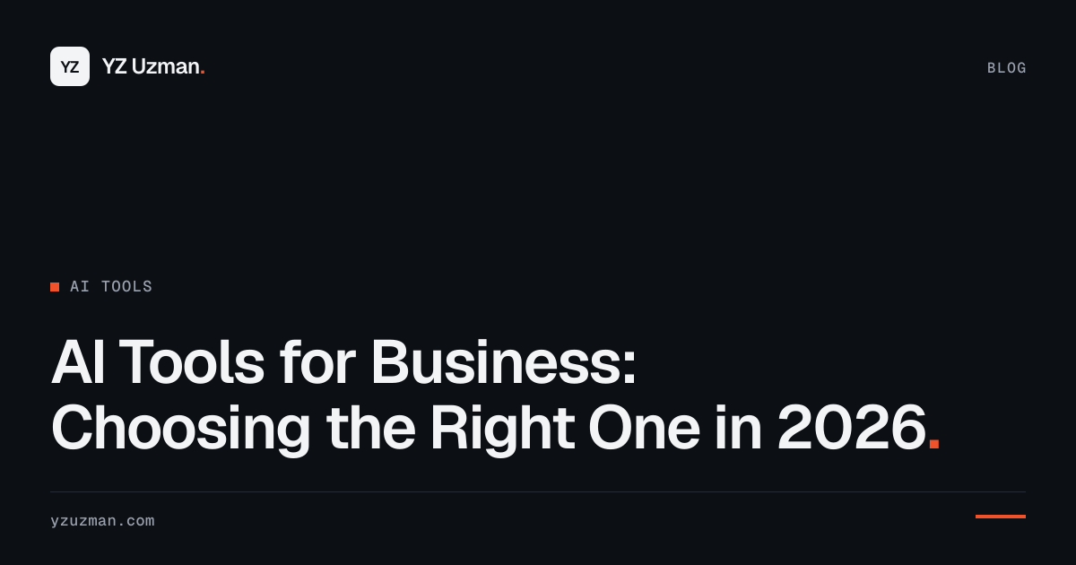 AI Tools for Business: Choosing the Right One in 2026