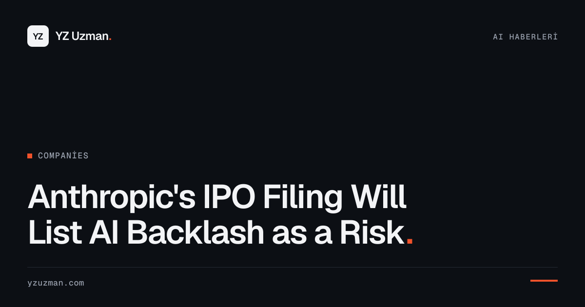 Anthropic's IPO Filing Will List AI Backlash as a Risk