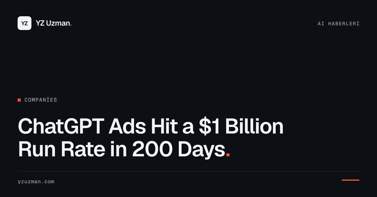 ChatGPT Ads Hit a $1 Billion Run Rate in 200 Days