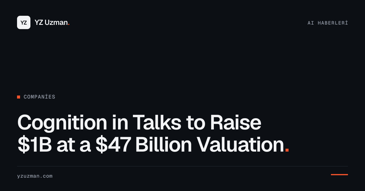 Cognition in Talks to Raise $1B at a $47 Billion Valuation