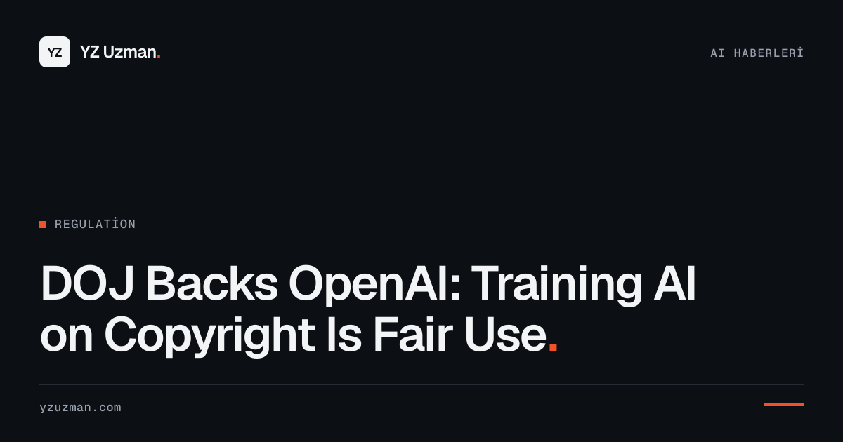 DOJ Backs OpenAI: Training AI on Copyright Is Fair Use