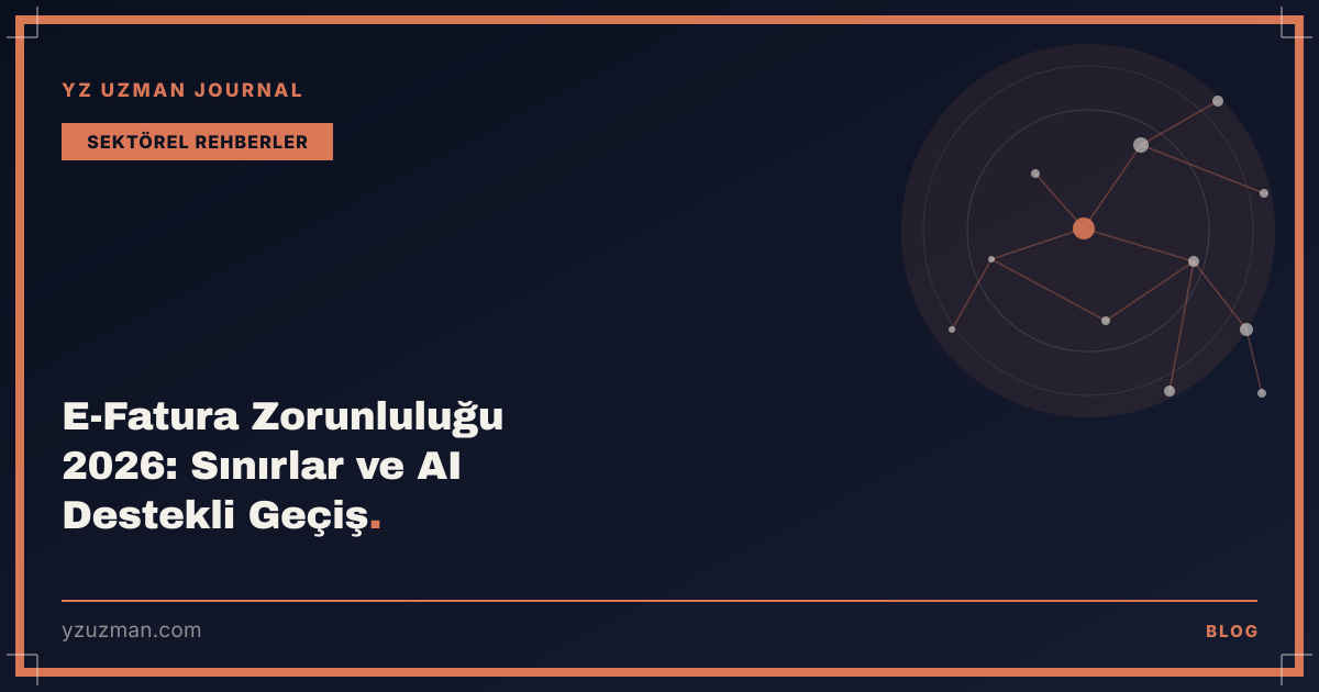 E-Fatura Zorunluluğu 2026: Sınırlar ve AI Destekli Geçiş
