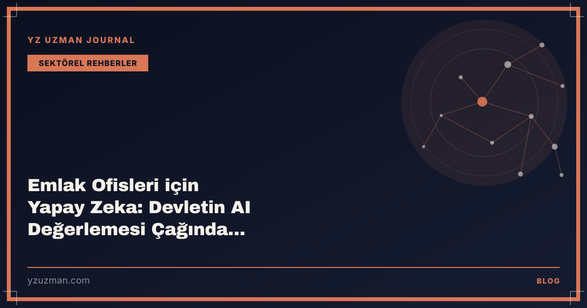 Emlak Ofisleri için Yapay Zeka: Devletin AI Değerlemesi Çağında Ayakta Kalmak