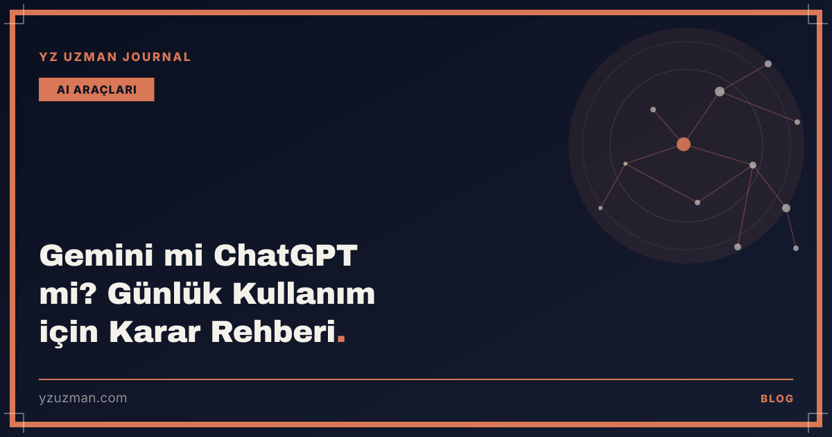 Gemini mi ChatGPT mi? Günlük Kullanım için Karar Rehberi