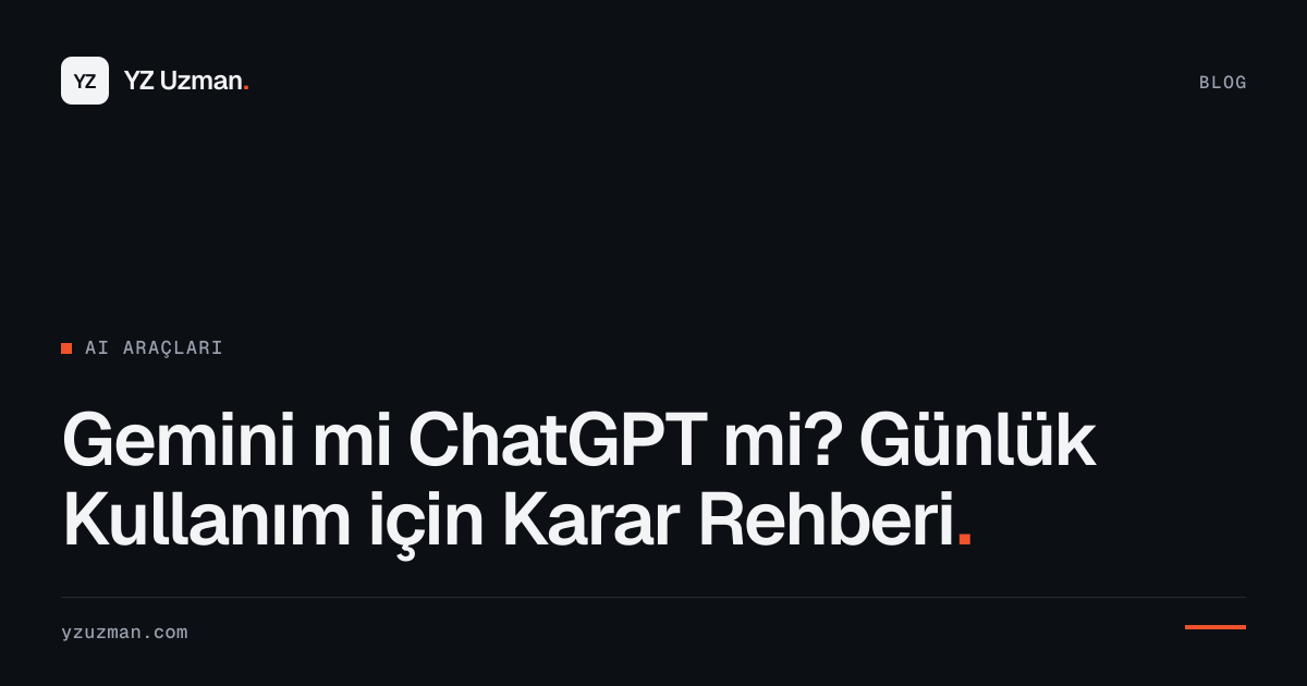 Gemini mi ChatGPT mi? Günlük Kullanım için Karar Rehberi