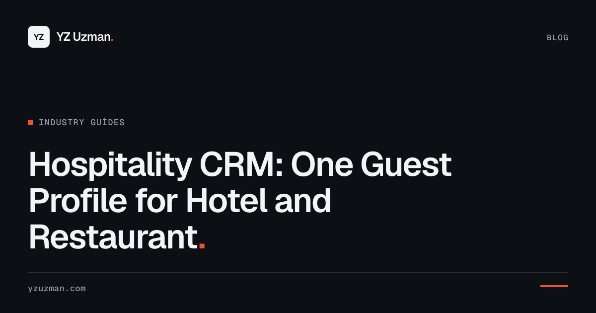 Hospitality CRM: One Guest Profile for Hotel and Restaurant