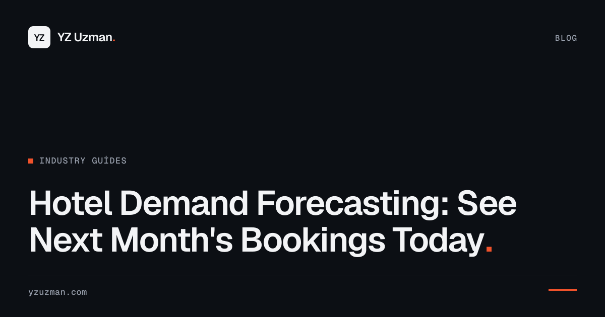 Hotel Demand Forecasting: See Next Month's Bookings Today