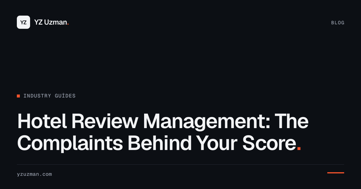 Hotel Review Management: The Complaints Behind Your Score