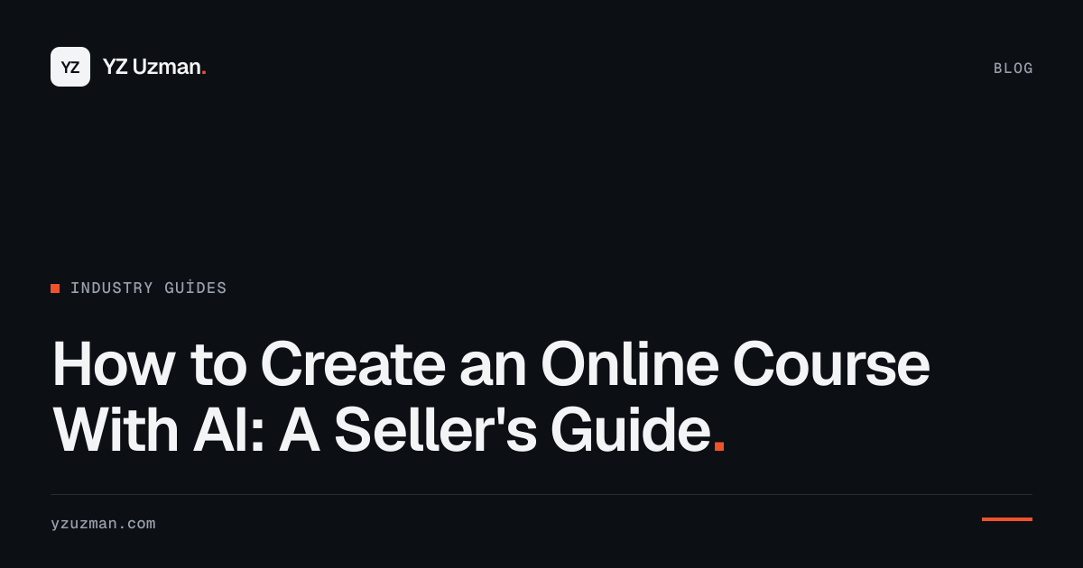 How to Create an Online Course With AI: A Seller's Guide