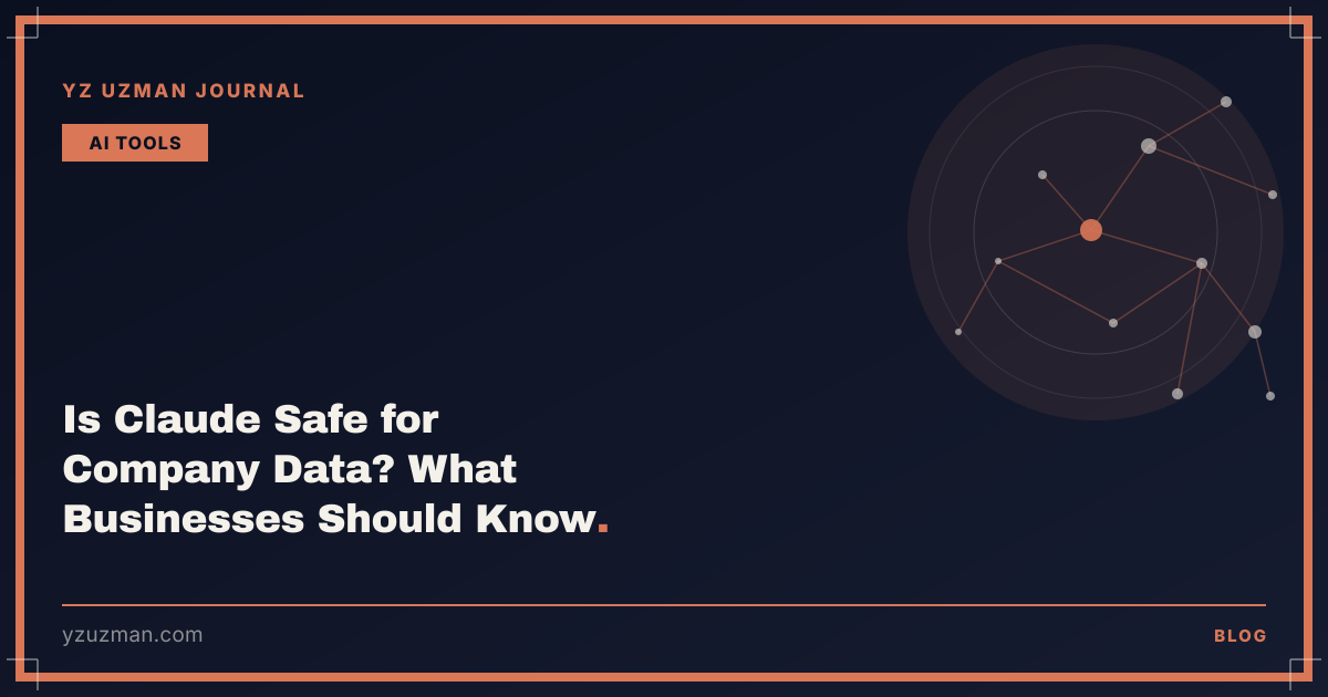 Is Claude Safe for Company Data? What Businesses Should Know