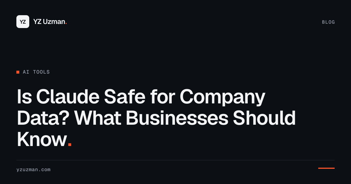 Is Claude Safe for Company Data? What Businesses Should Know