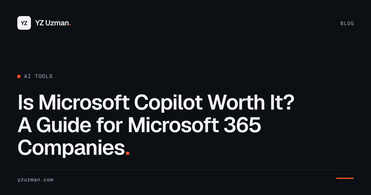 Is Microsoft Copilot Worth It? A Guide for Microsoft 365 Companies
