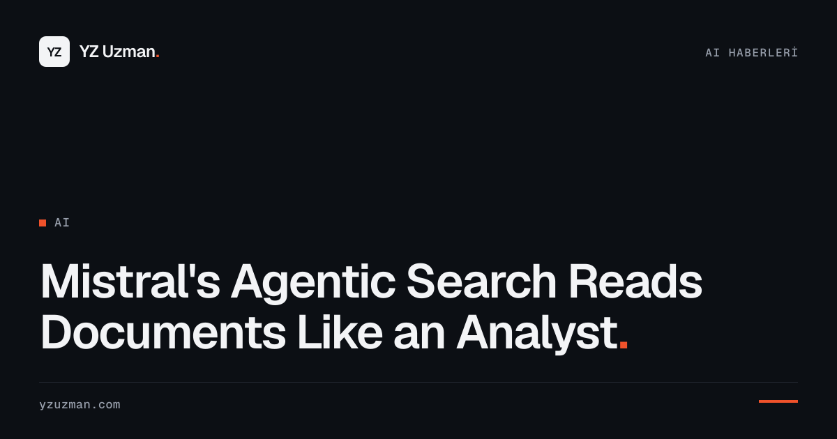 Mistral's Agentic Search Reads Documents Like an Analyst