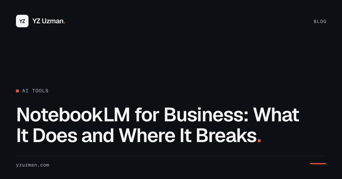 NotebookLM for Business: What It Does and Where It Breaks