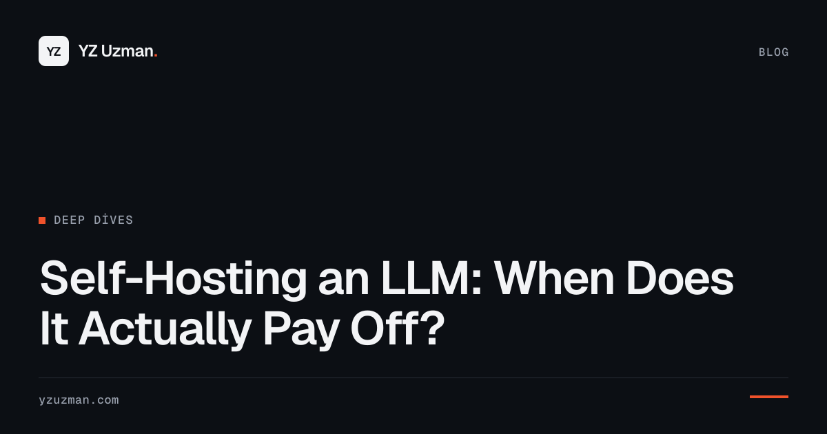 Self-Hosting an LLM: When Does It Actually Pay Off?