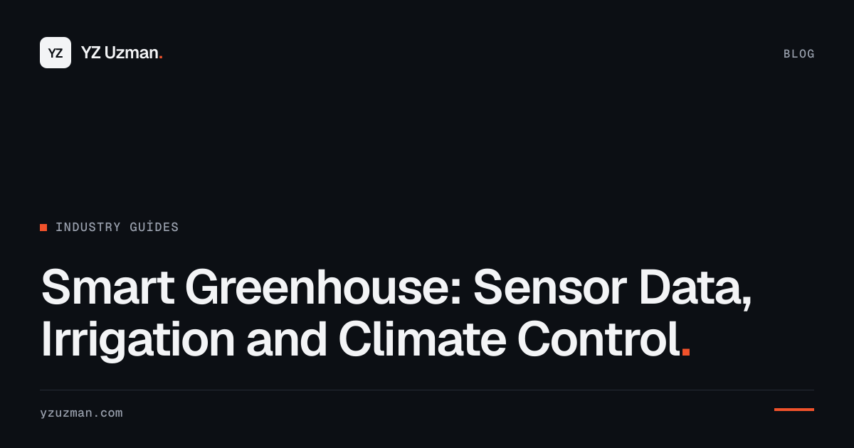 Smart Greenhouse: Sensor Data, Irrigation and Climate Control