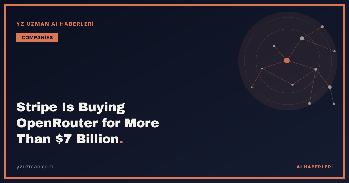 Stripe Is Buying OpenRouter for More Than $7 Billion