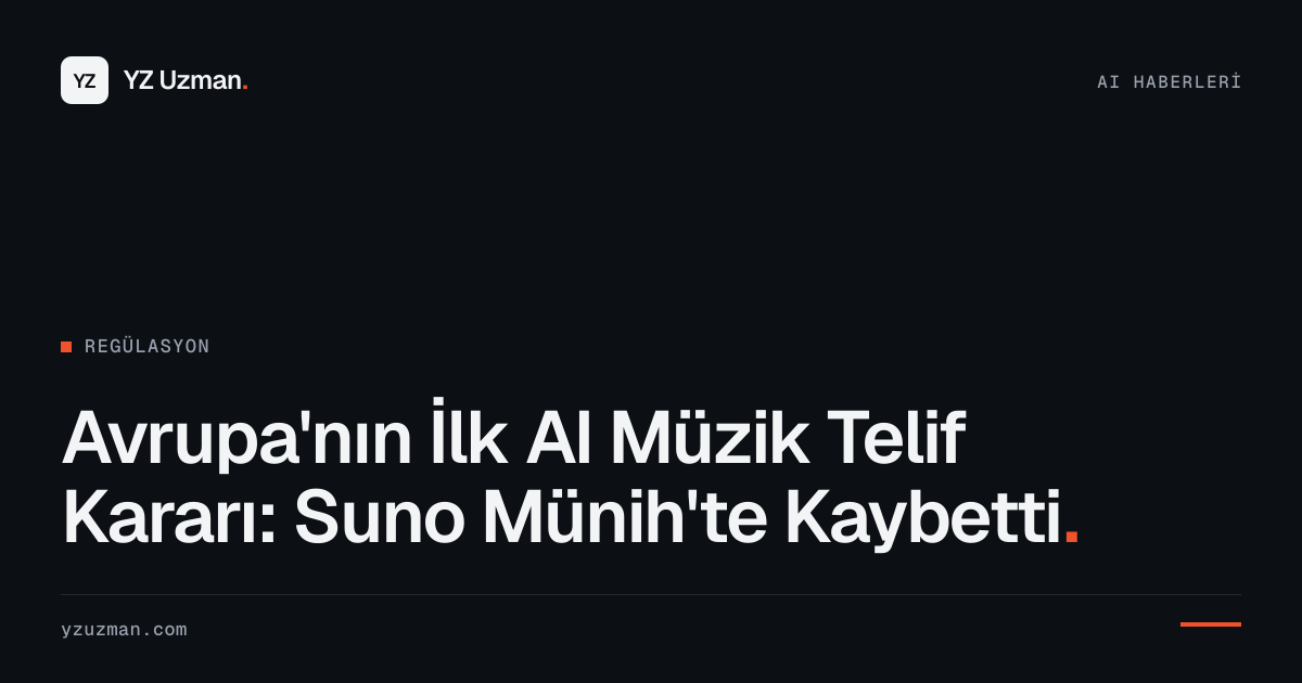 Avrupa'nın İlk AI Müzik Telif Kararı: Suno Münih'te Kaybetti