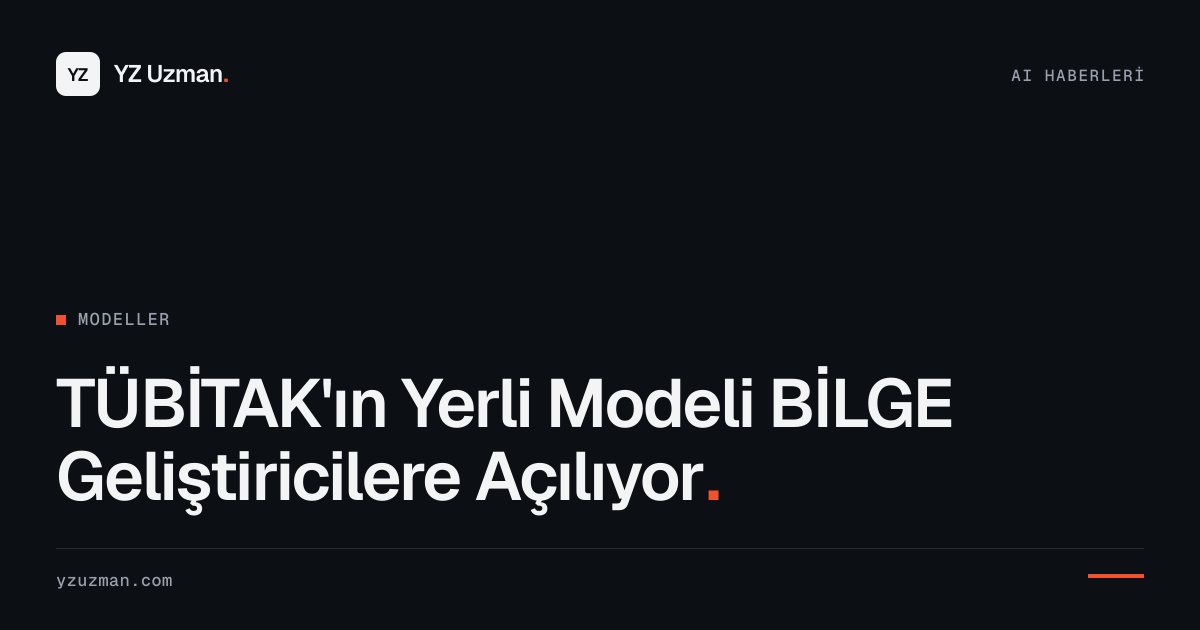 TÜBİTAK'ın Yerli Modeli BİLGE Geliştiricilere Açılıyor