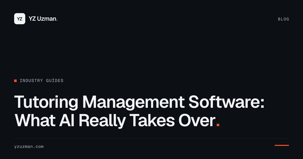 Tutoring Management Software: What AI Really Takes Over
