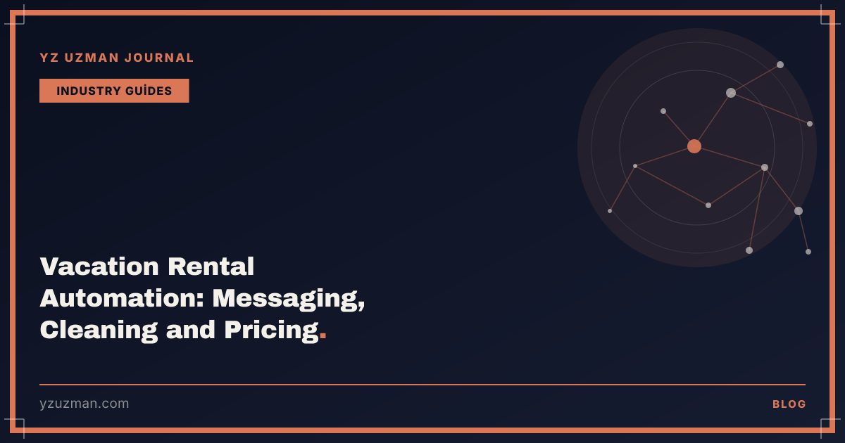 Vacation Rental Automation: Messaging, Cleaning and Pricing
