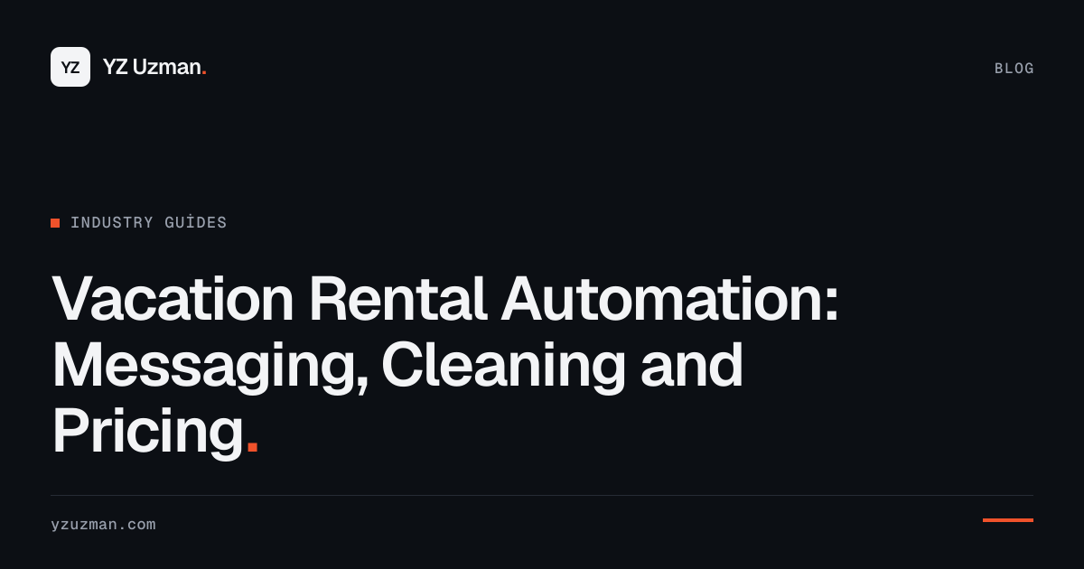 Vacation Rental Automation: Messaging, Cleaning and Pricing