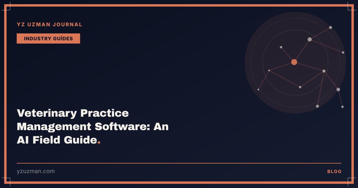 Veterinary Practice Management Software: An AI Field Guide