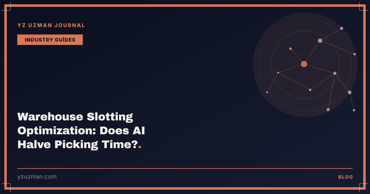 Warehouse Slotting Optimization: Does AI Halve Picking Time?