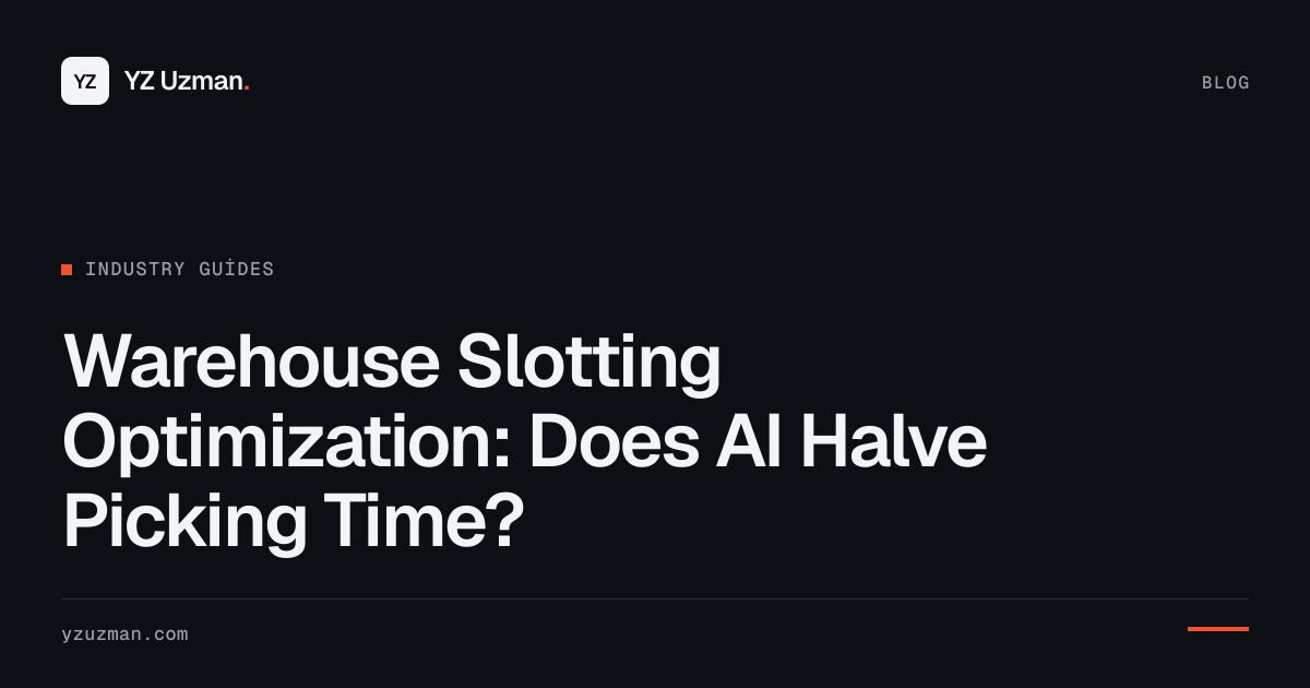 Warehouse Slotting Optimization: Does AI Halve Picking Time?