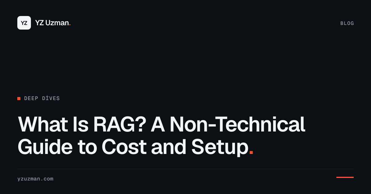 What Is RAG? A Non-Technical Guide to Cost and Setup