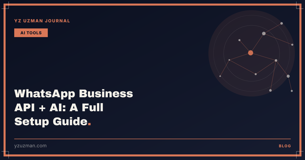 WhatsApp Business API + AI: A Full Setup Guide