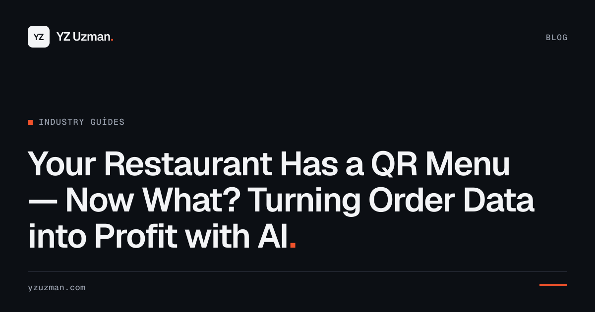 Your Restaurant Has a QR Menu — Now What? Turning Order Data into Profit with AI