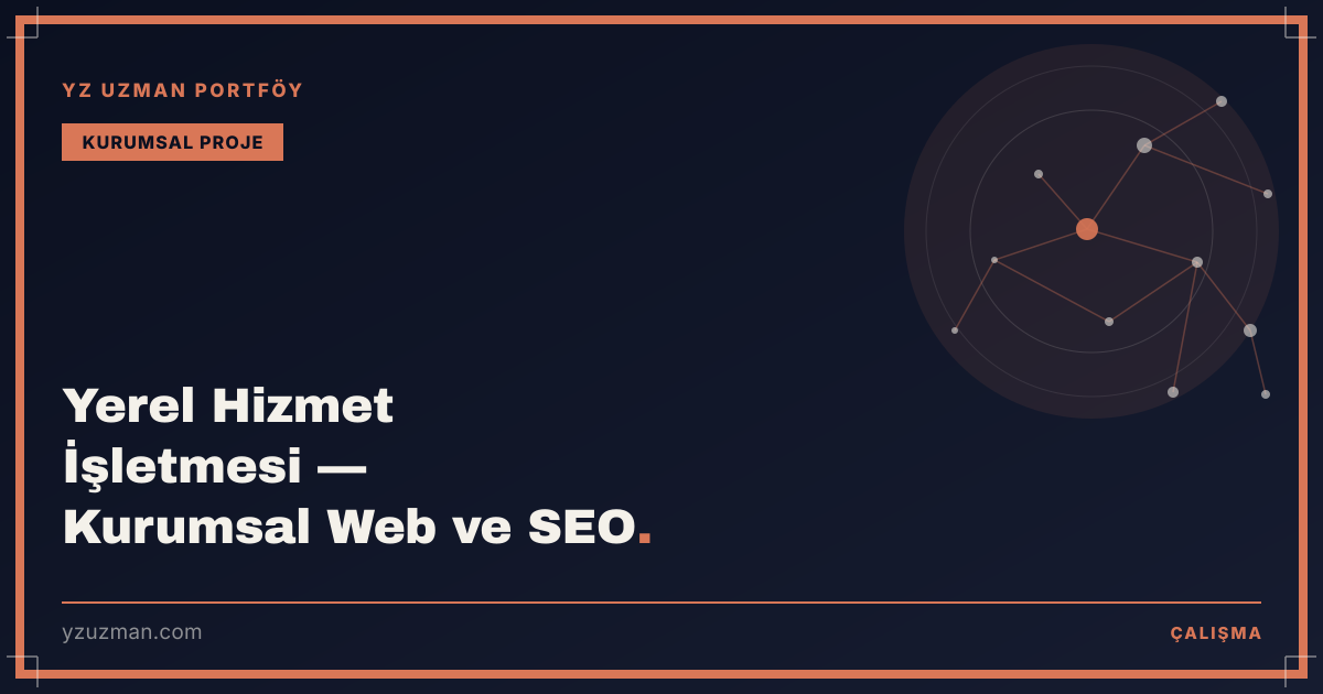 Yerel Hizmet İşletmesi: Kurumsal Web ve SEO